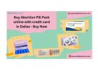 Buy Abortion Pill Pack online with credit card in Dallas - Buy Now