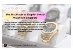 Top Spots to Buy Luxury Watches in Singapore