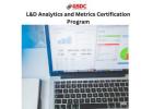 What to Expect from an L&D Analytics and Metrics Certification Program