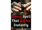 Money Spells That Work Overnight: Unlock Financial Prosperity