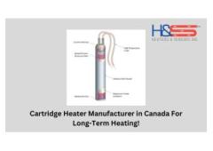 Cartridge Heater Manufacturer in Canada With Reliable Heating!