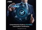 Mastering Workplace Safety: A Comprehensive Guide to ISO 45001 Lead Auditor Certification