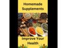 Homemade Supplements