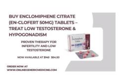 Buy Enclomiphene Citrate (En-clofert 50mg) Tablets – Treat Infertility and Low Testosterone.