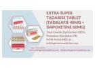 Buy Extra Super Tadarise (Tadalafil40mg + Dapoxetine60) for ED and premature ejaculation.