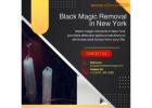 Black Magic Removal in New York: Reclaim Your Peace of Mind