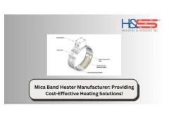 Mica Band Heater Manufacturer: Efficient and Affordable!