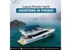 Luxury Private Yacht Charters in Phuket