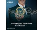 From Learning to Impact: The Role of Certified L&D Analytics Professionals