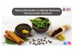 Top 10 Ayurveda Natural Remedies for Improve Mental Wellness 