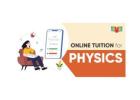 Comprehensive Physics Online Tuition: Personalized Lessons for Every Class