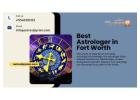 Best Astrologer in Fort Worth: Your Key to a Brighter Future