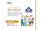 BIS Certification Online for Your Business Success