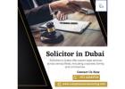 Trusted Solicitors in Dubai: Comprehensive Legal Services