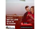 Get Ex Love Back in Glasgow – Powerful Astrological Remedies