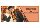 Vashikaran Astrologer in Gayathri Nagar 