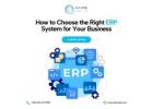 How to Choose The Right ERP System For Your Business