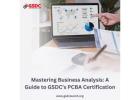 Mastering Business Analysis: A Guide to GSDC’s PCBA Certification