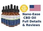 Nano Ease CBD Oil: Benefits, Functions & Cost [Official Website]